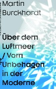 Cover-Bild zum Titel 'Über dem Luftmeer' von 'Martin Burckhardt'