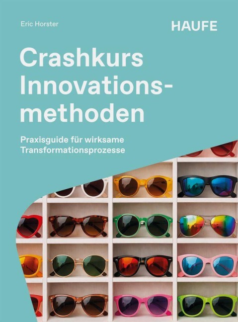 Crashkurs Innovationsmethoden - Eric Horster