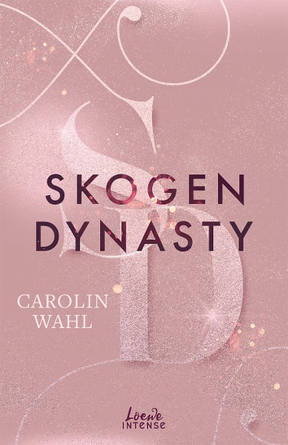 Skogen Dynasty (Crumbling Hearts, Band 1) - Carolin Wahl