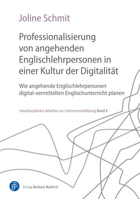 Professionalisierung von angehenden Englischlehrpersonen in einer Kultur der Digitalität - Joline Schmit