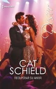 Cover-Bild zum Titel 'Recuperar su amor' von 'Cat Schield'