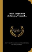 Cover-Bild zum Titel 'Revue De Synthèse Historique, Volume 8...' von ''