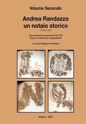 Andrea Randazzo un notaio storico Volume Secondo - Pellegrino Mortillaro