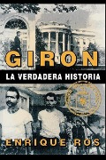 Cover-Bild zum Titel 'Giron La Verdadera Historia' von 'Enrique Ros'
