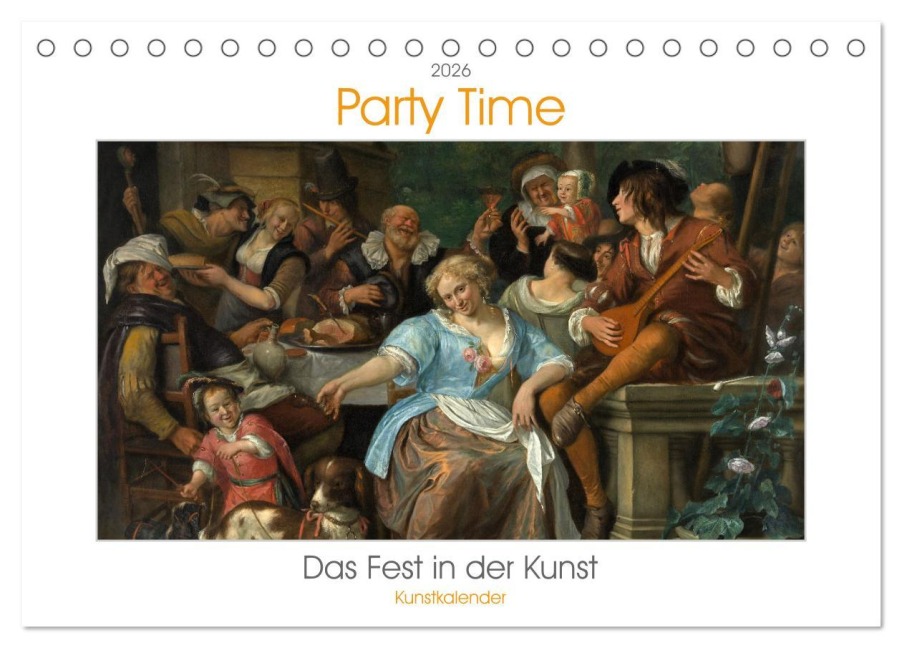 Party Time - Das Fest in der Kunst Kunstkalender (Tischkalender 2026 DIN A5 quer), CALVENDO Monatskalender - Timearts Kunstkalender