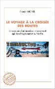 Cover-Bild zum Titel 'Le voyage à la croisée des routes' von 'Michel'