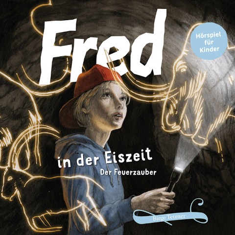 Fred in der Eiszeit - Birge Tetzner, Rupert Schellenberger