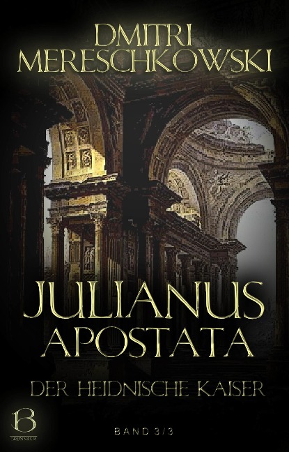 Julianus Apostata. Band 3 - Dmitri Mereschkowski