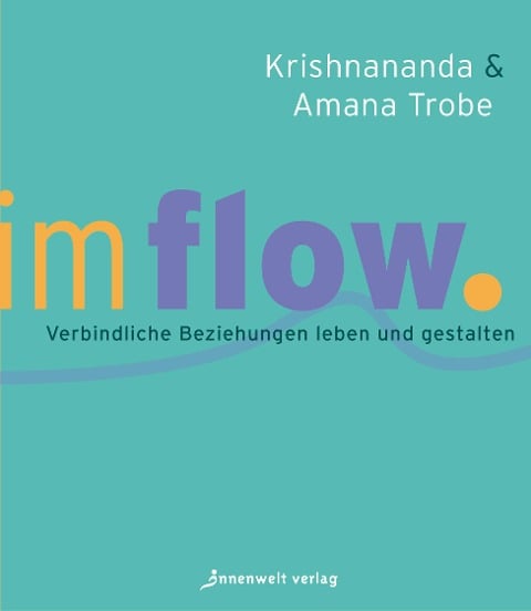 Im Flow - Amana Trobe, Krishnananda Trobe