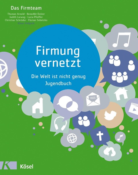 Firmung vernetzt - Thomas Arnold, Benedikt Dolzer, Judith Lurweg, Lucia Pfeiffer, Christian Schröder