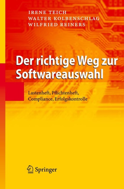 Der richtige Weg zur Softwareauswahl - Irene Teich, Wilfried Reiners, Walter Kolbenschlag