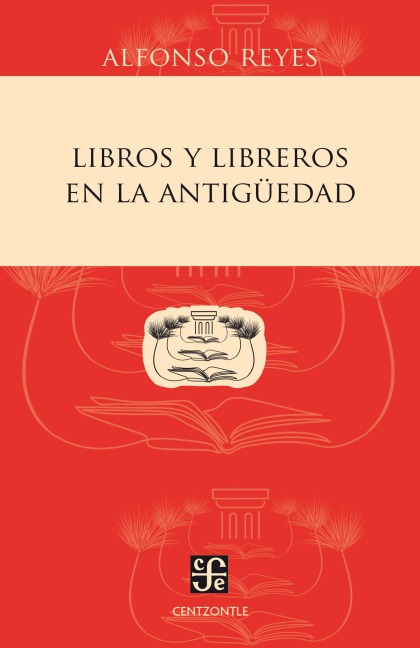 Libros y libreros en la Antigüedad - Alfonso Reyes