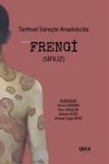 Cover-Bild zum Titel 'Tarihsel Sürecte Anadoluda Frengi Sifiliz' von 'Fevzi Cakmak, Eren Akcicek, Sükran Köse'