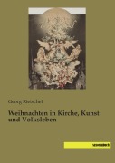 Cover-Bild zum Titel 'Weihnachten in Kirche, Kunst und Volksleben' von ''