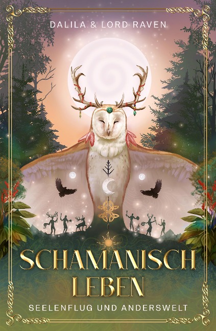 Schamanisch Leben - Dalila, Lord Raven