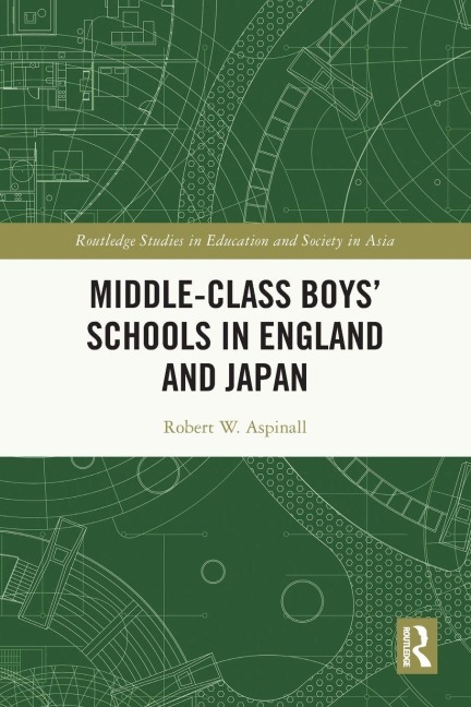 Middle-Class Boys' Schools in England and Japan - Robert W. Aspinall