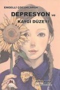 Cover-Bild zum Titel 'Engelli Cocuklarda Depresyon ve Kaygi Düzeyi' von 'Fehmi Kaya'