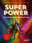 Cover-Bild zum Titel 'Superpower Sustainable Marketing' von 'Birgit Berthold-Kremser, Stefanie Kuhnhen, Franziska Mozart'