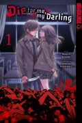 Cover-Bild zum Titel 'Die for me, my Darling 01' von 'Majuro Kaname, Sousou Sakakibara'