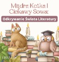 M¿dra Kotka I Ciekawy Sowa - Luule Luik