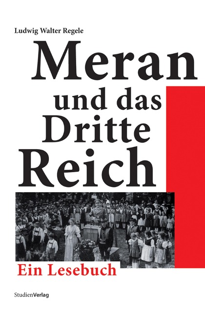 Meran und das Dritte Reich - Ludwig Walter Regele