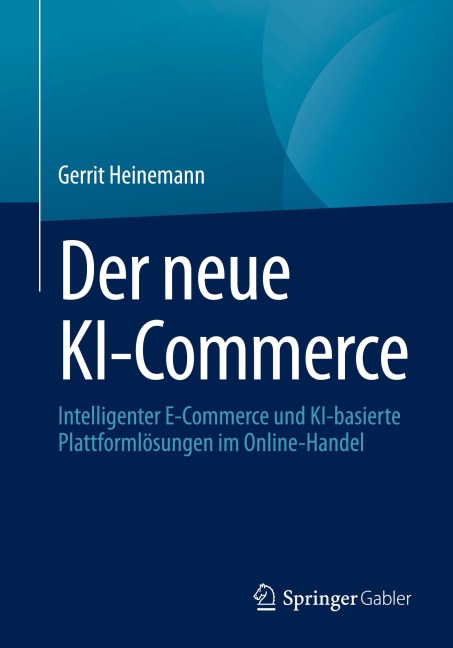 Der neue KI-Commerce - Gerrit Heinemann