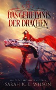Cover-Bild zum Titel 'Das Geheimnis der Drachen' von 'Sarah K. L. Wilson, Winterfeld Verlag, Fantasy Bücher'