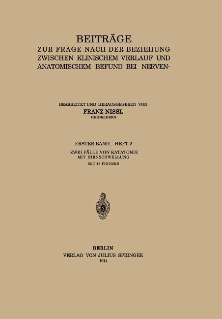 Beiträge zur Frage Nach der Beziehung Zwischen Klinischem Verlauf und Anatomischem Befund bei Nerven- und Geisteskrankheiten - Franz Nissl