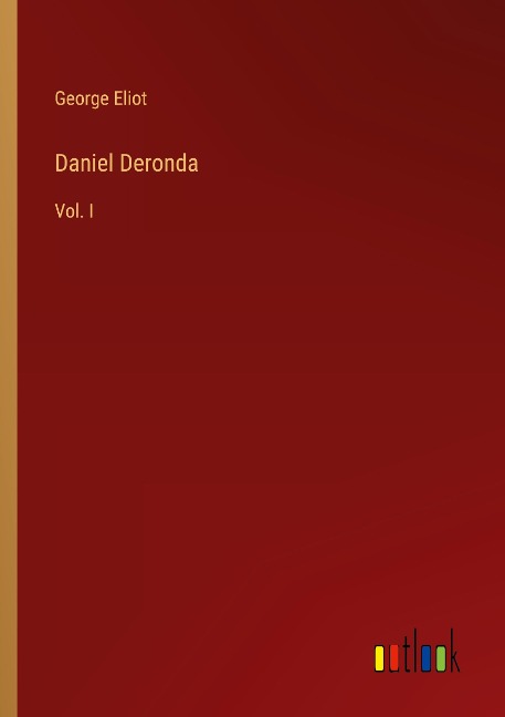 Daniel Deronda - George Eliot