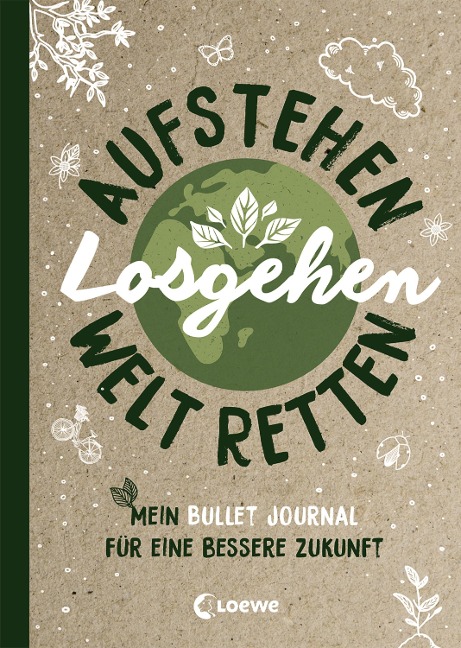Aufstehen, losgehen, Welt retten - 