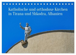 Cover-Bild zum Titel 'Katholische und orthodoxe Kirchen in Tirana und Shkodra, Albanien (Tischkalender 2027 DIN A5 quer), CALVENDO Monatskalender' von 'SchalomNet Vorndran'