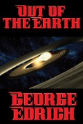 Cover-Bild zum Titel 'Out of the Earth' von 'George Edrich'