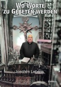 Cover-Bild zum Titel 'Wo Worte zu Gebeten werden' von 'Joachim Lebens'