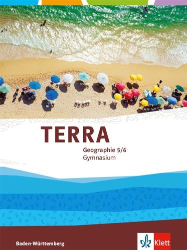 TERRA Geographie 5./6. Klasse für Baden-Württemberg. Ausgabe für Gymnasien. Schülerbuch - 