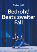 Cover-Bild zum Titel 'Bedroht! Beats zweiter Fall' von 'Stefan Loibl'