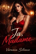 Cover-Bild zum Titel 'Ja, Madame' von 'Verania Silence'
