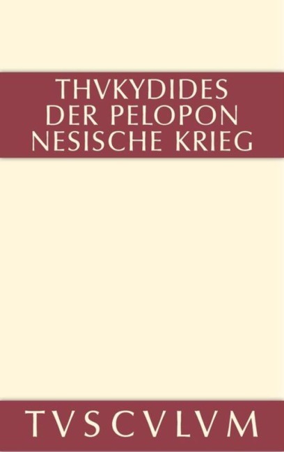 Geschichte des Peloponnesischen Krieges - Thukydides