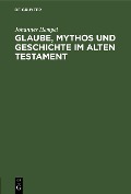 Cover-Bild zum Titel 'Glaube, Mythos und Geschichte im Alten Testament' von 'Johannes Hempel'