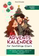 Cover-Bild zum Titel 'Adventskalender für feinfühlige Eltern: Challenges, Impulse, Fragen und Affirmationen.' von 'Astrid Schneider'