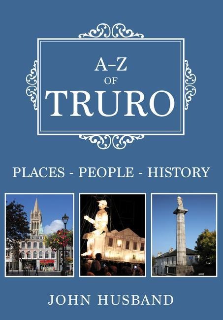 A-Z of Truro - John Husband