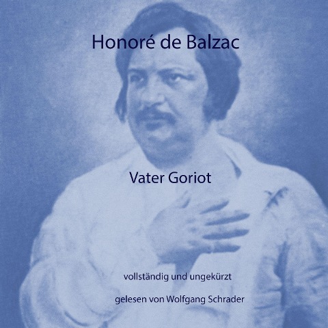 Vater Goriot - Honoré de Balzac