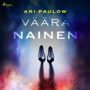 Cover-Bild zum Titel 'Väärä nainen' von 'Ari Paulow'