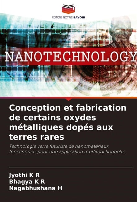 Conception et fabrication de certains oxydes métalliques dopés aux terres rares - Jyothi K R, Bhagya K R, Nagabhushana H
