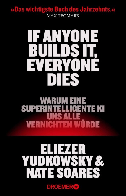 If Anyone Builds It, Everyone Dies - Eliezer Yudkowsky, Nate Soares