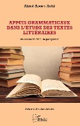 Cover-Bild zum Titel 'Appuis grammaticaux dans l'étude des textes littéraires' von 'Adopo achi aime'