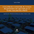 Cover-Bild zum Titel 'A importância e necessidade da formação dos professores com qualidade para o Ensino Fundamental e Médio' von 'Renata Picoli'