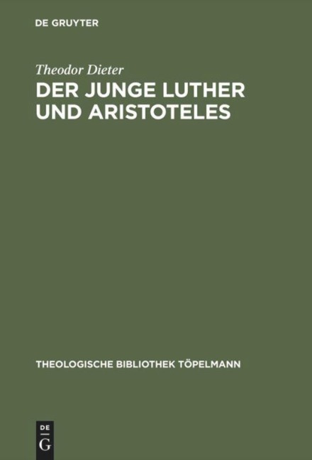 Der junge Luther und Aristoteles - Theodor Dieter