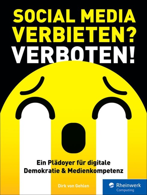 Social Media verbieten? Verboten! - Dirk von Gehlen