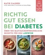 Cover-Bild zum Titel 'Healthy Airfryer - Richtig gut essen bei Diabetes' von 'Katie Caldesi'
