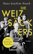 Cover-Bild zum Titel 'Die Weizsäckers. Eine deutsche Familie' von 'Hans-Joachim Noack'